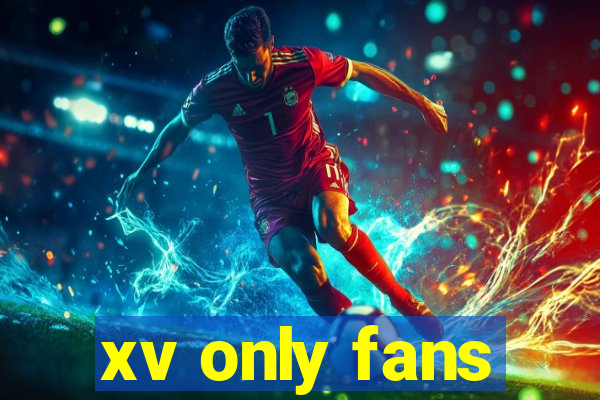 xv only fans